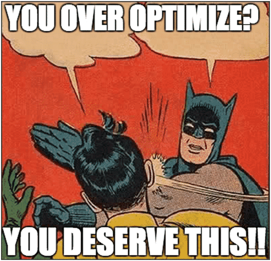 don't over optimize your website